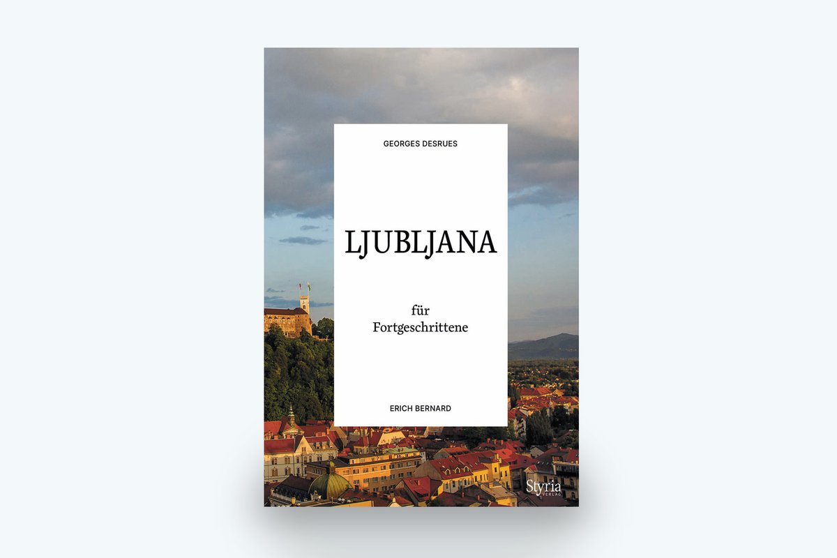 Ljubljana für Fortgeschrittene