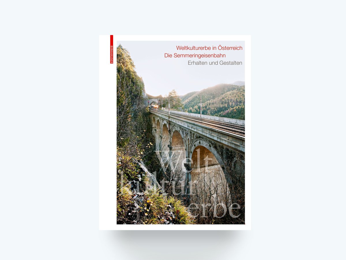 Weltkulturerbe Österreich: Die Semmeringeisenbahn